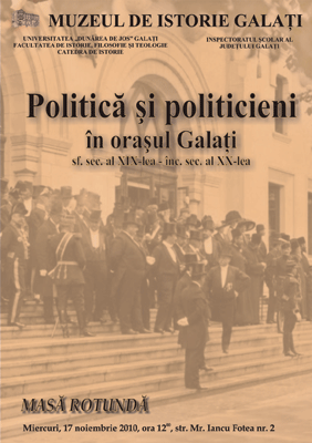 Afisul mesei rotunde "Politica si Politicieni la sfarsitul secolului al XIX-lea si inceputul secolului al XX-lea"
